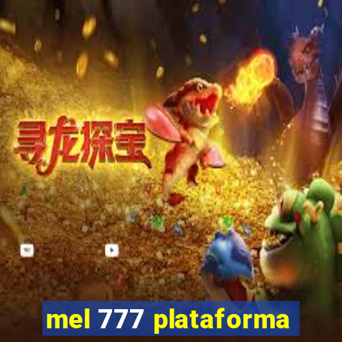 mel 777 plataforma